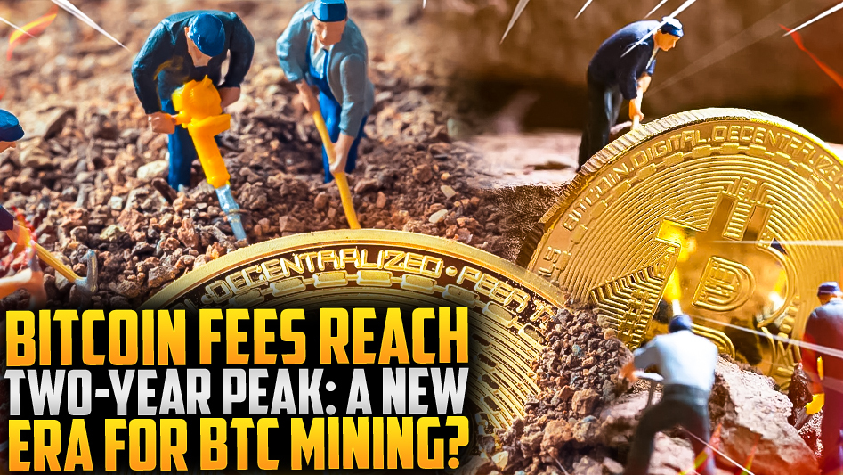 Bitcoin Fees Reach Two-Year Peak: A New Era for BTC Mining?