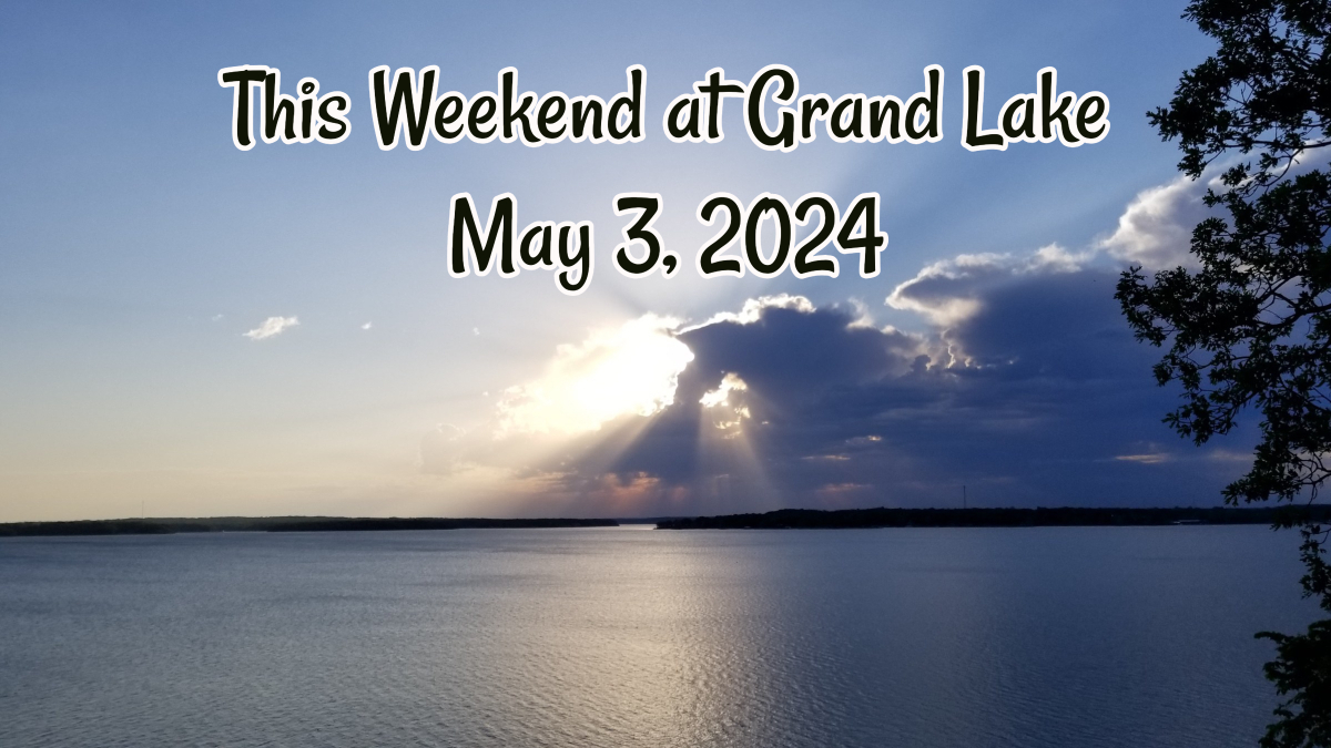 This Weekend at Grand Lake May 3, 2024