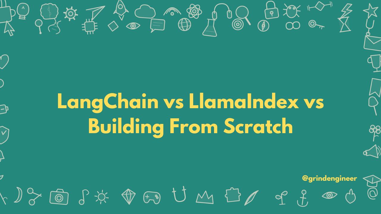 LangChain vs LlamaIndex vs Building From Scratch