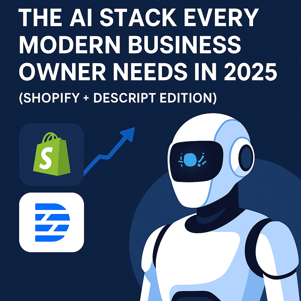 The AI Stack Every Modern Business Owner Needs in 2025 (Shopify ...