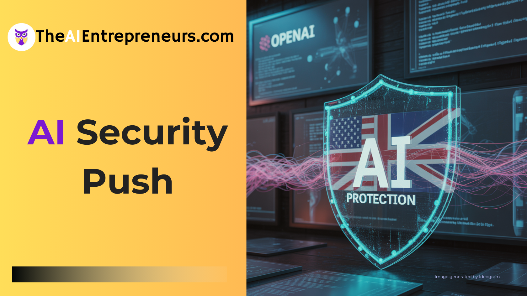 🛡️ AI Security Breakthrough: OpenAI & Govts Unite! 🚀