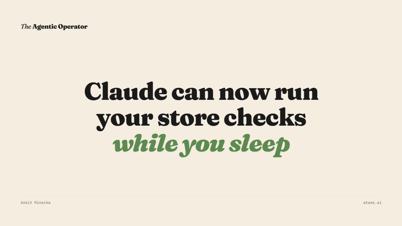 Claude can now run your Shopify store checks while you sleep