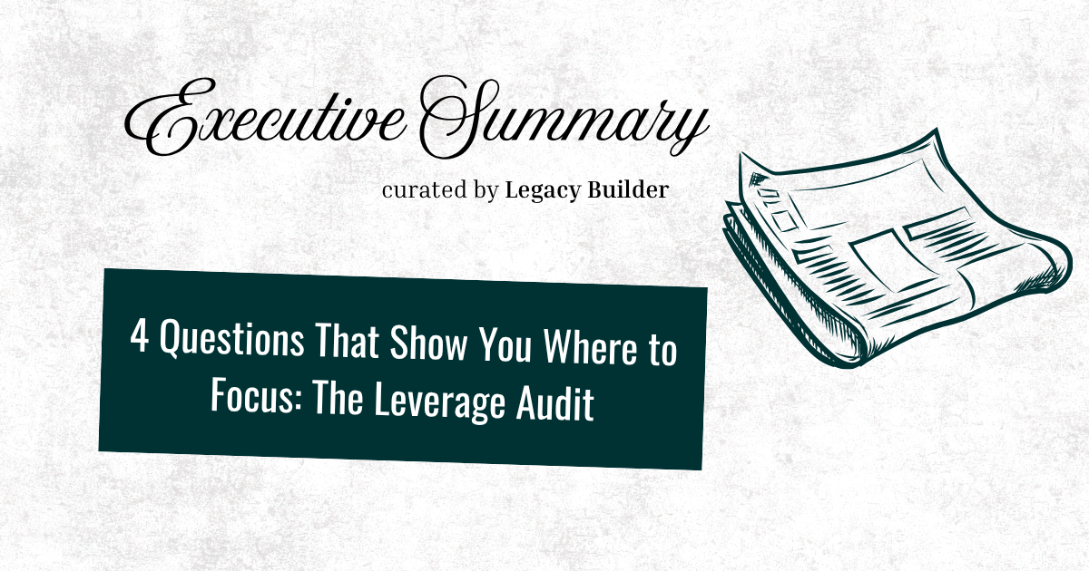 4 Questions That Show You Where to Focus: The Leverage Audit