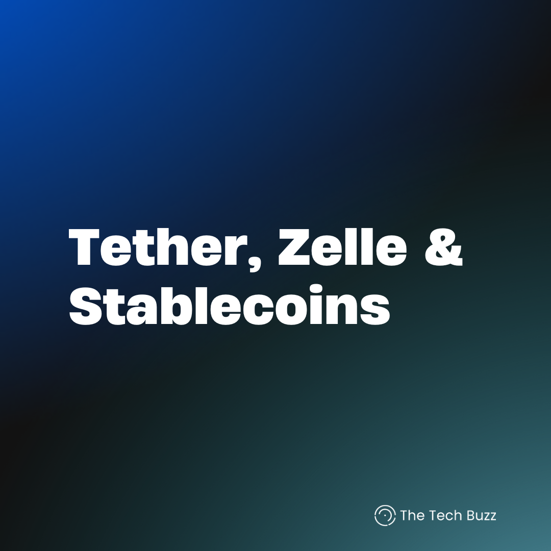 Tether IPO, Zelle and JPM Turbocharge International Commerce with  Stablecoins | Newsletters | The Tech Buzz