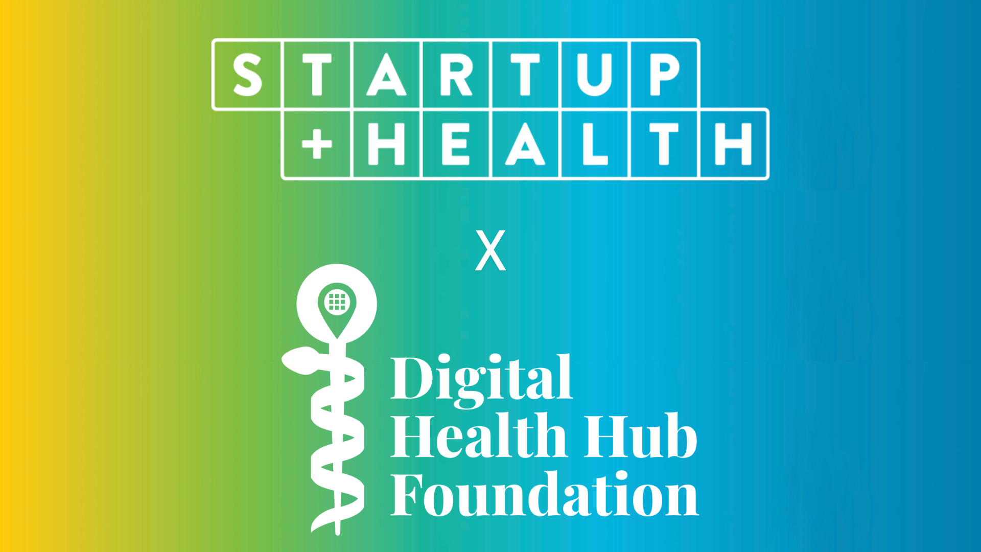 StartUp Health and Digital Health Hub Foundation Align 2026 Digital ...