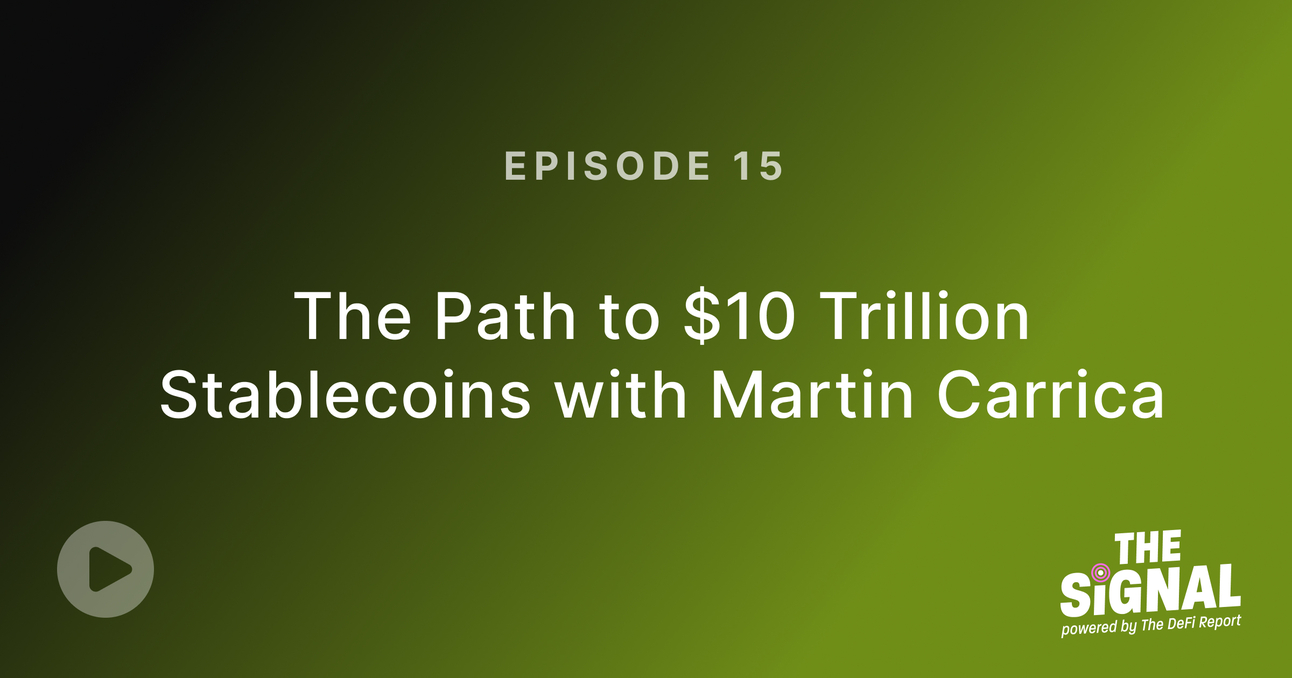 The Path to $10 Trillion Stablecoins with Martin Carrica