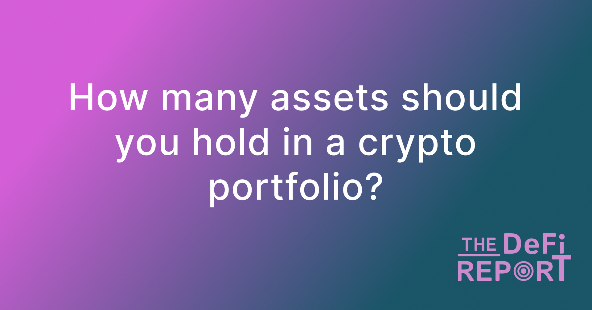 How many assets should you hold in a crypto portfolio?