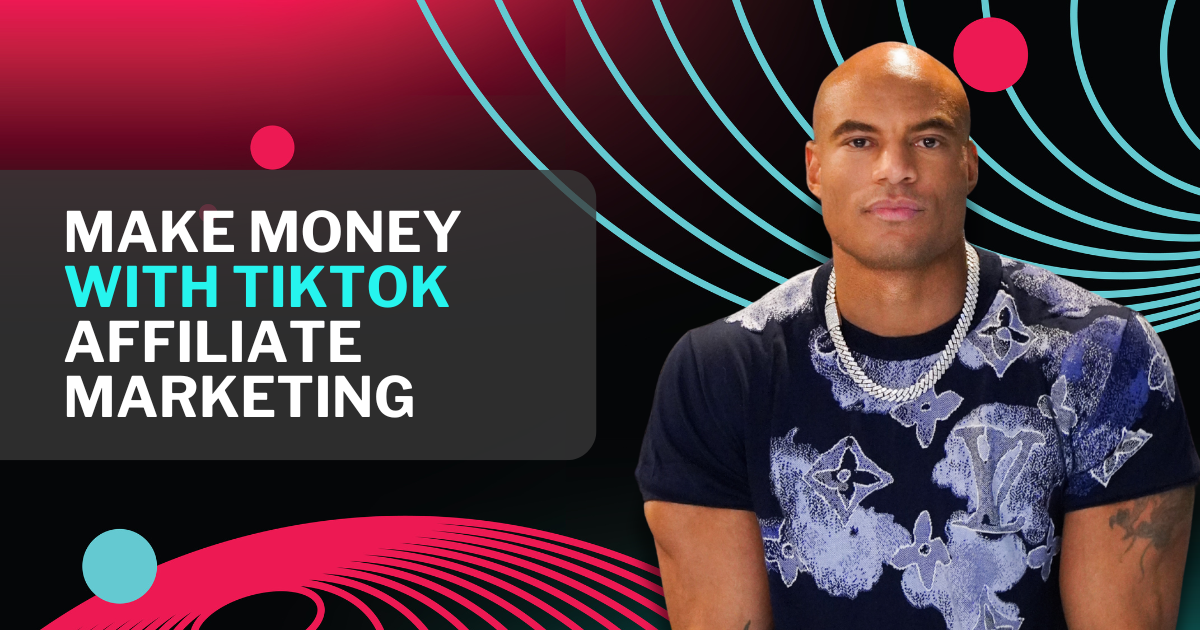 How To Make Money On TikTok With Affiliate Marketing