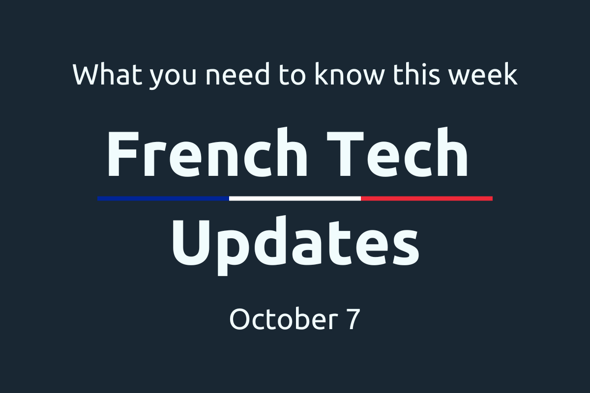 🇫🇷 French Tech Updates — October 7, 2024. €300M in new funding for
