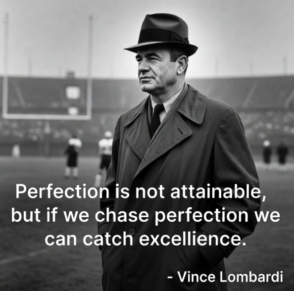 Vince Lombardi on Chasing Excellence
