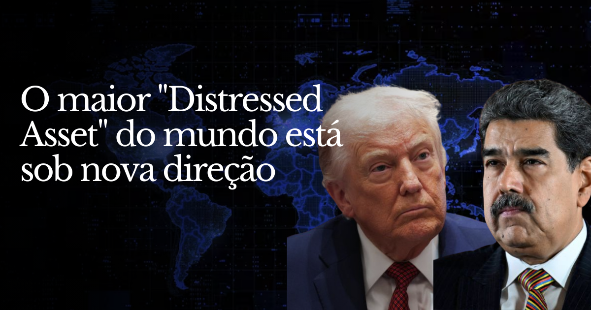 💸O maior "Distressed Asset" do mundo está sob nova direção