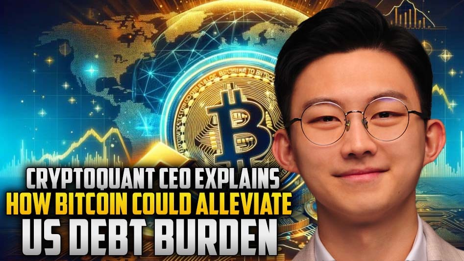 CryptoQuant CEO Explains How Bitcoin Could Alleviate US Debt Burden