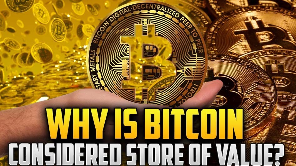 Why Is Bitcoin Considered As A Store Of Value?