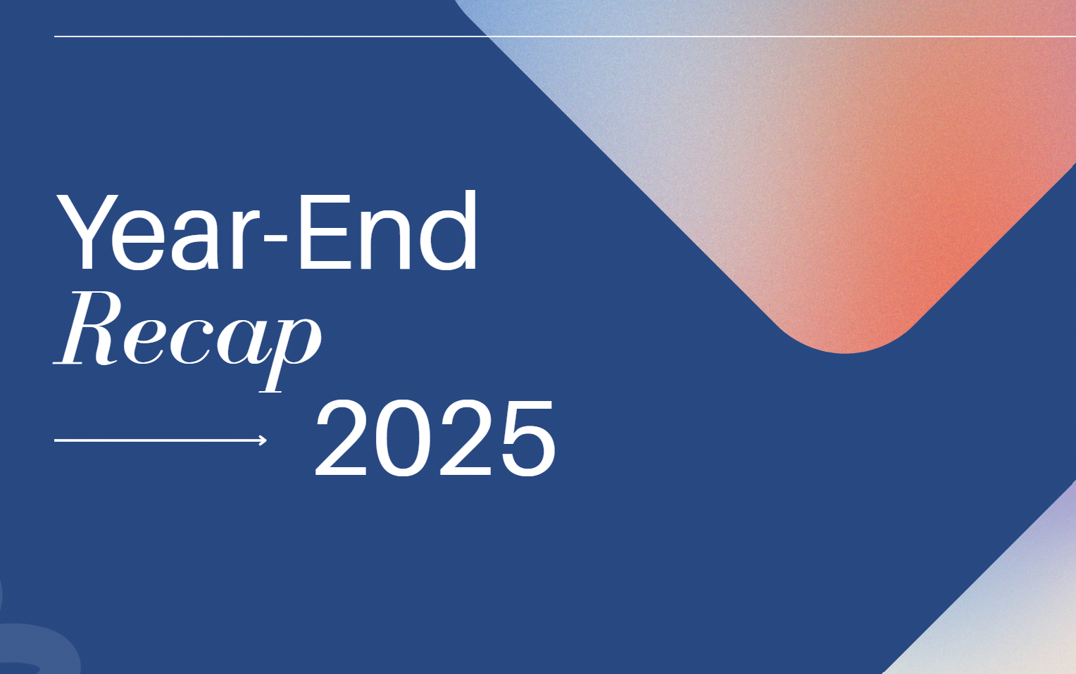 2025 Year-End Recap