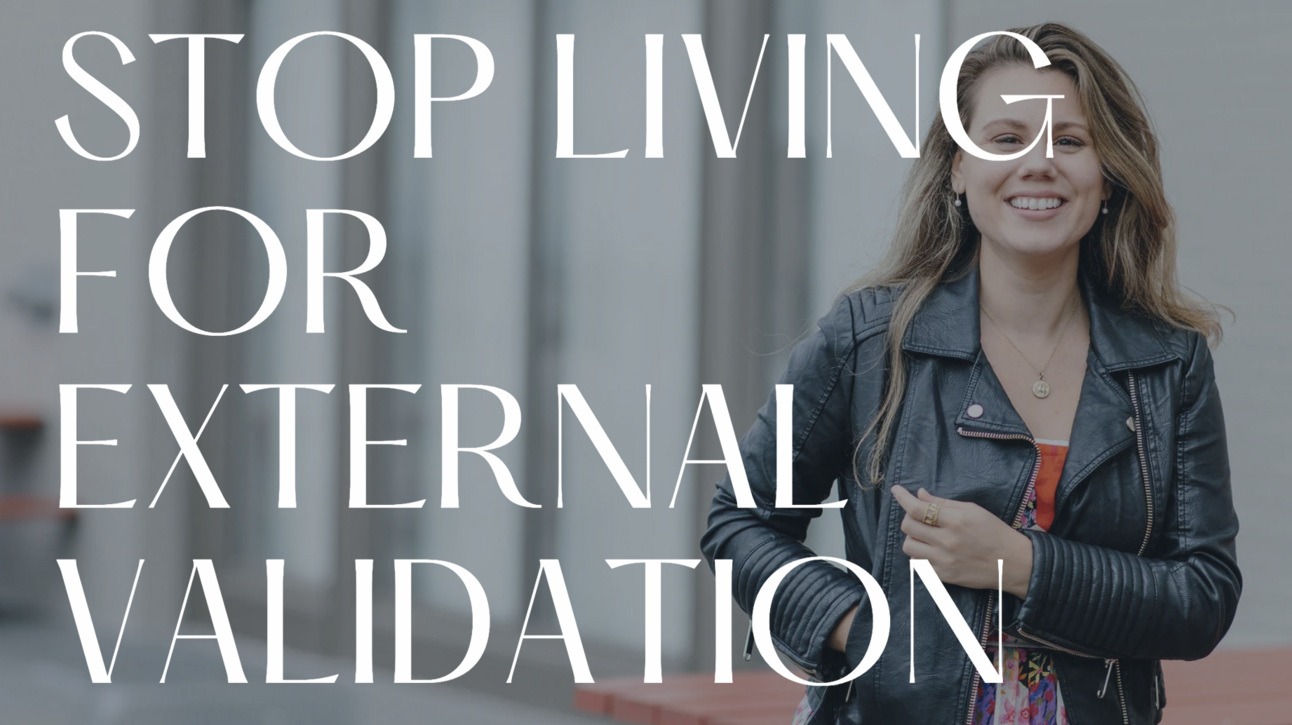 Refusing External Validation 💥 How to Stop Living for External Validation
