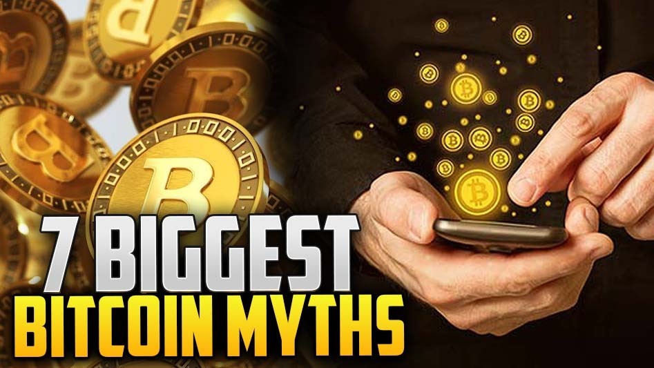 7 Biggest Bitcoin Myths