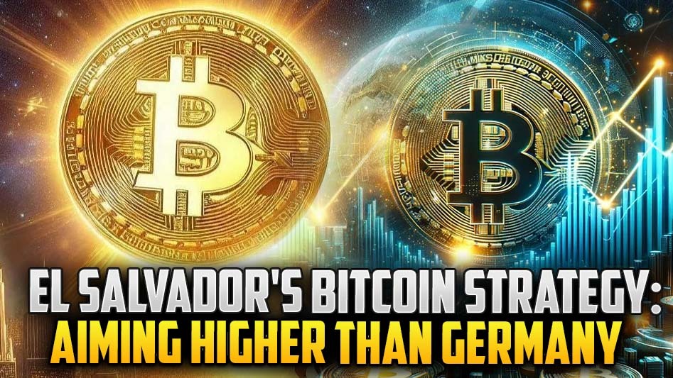 El Salvador's Bitcoin Strategy: Aiming Higher Than Germany