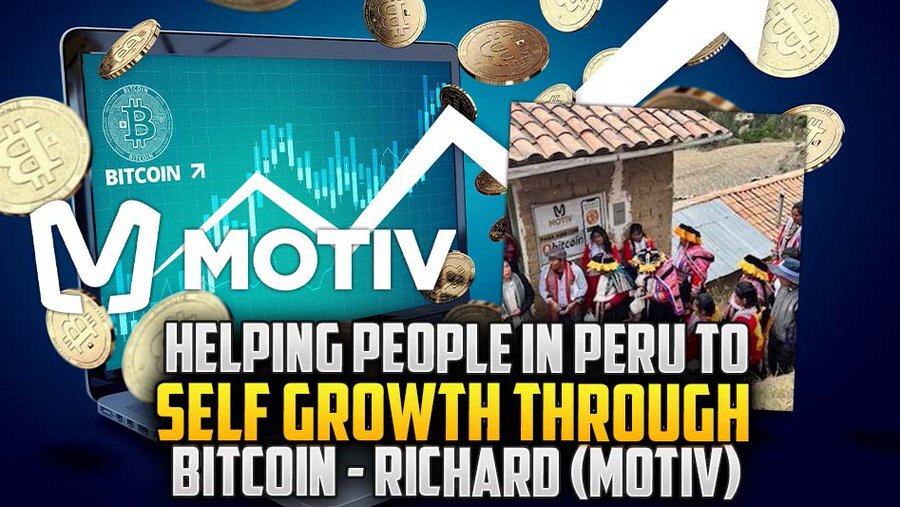 Helping People In Peru To Self Growth Through Bitcoin - Richard(Motiv)
