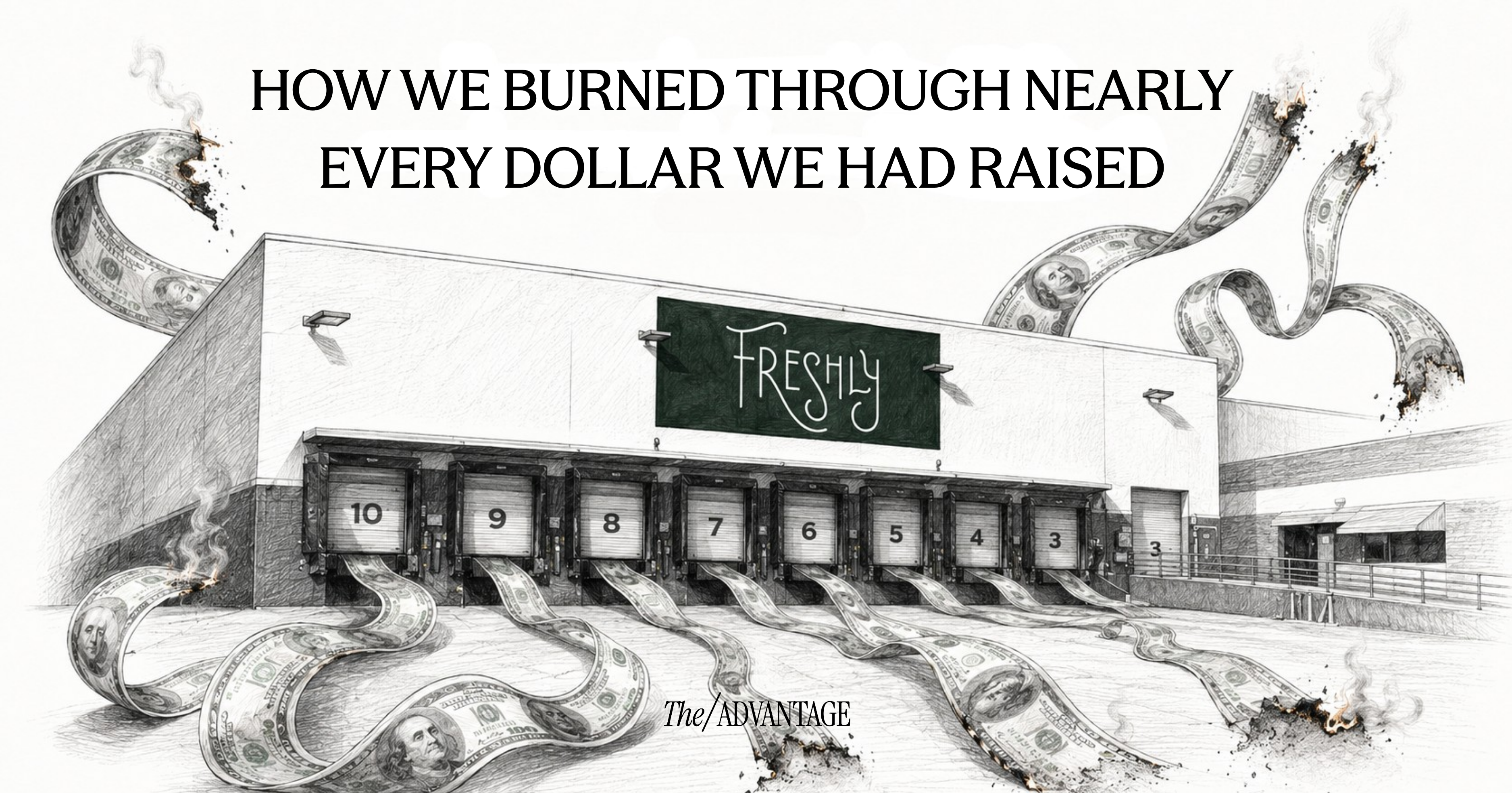How we burned through nearly every dollar we had raised — the Freshly facility