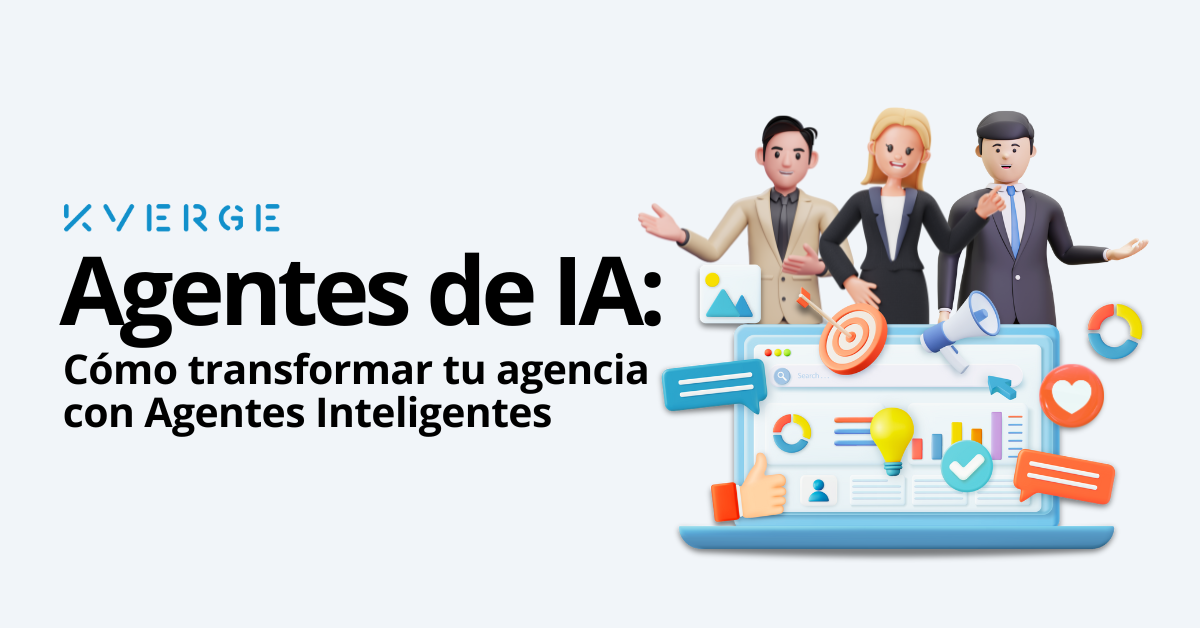 Agentes de IA: Cómo Transformar tu Agencia con Agentes Inteligentes