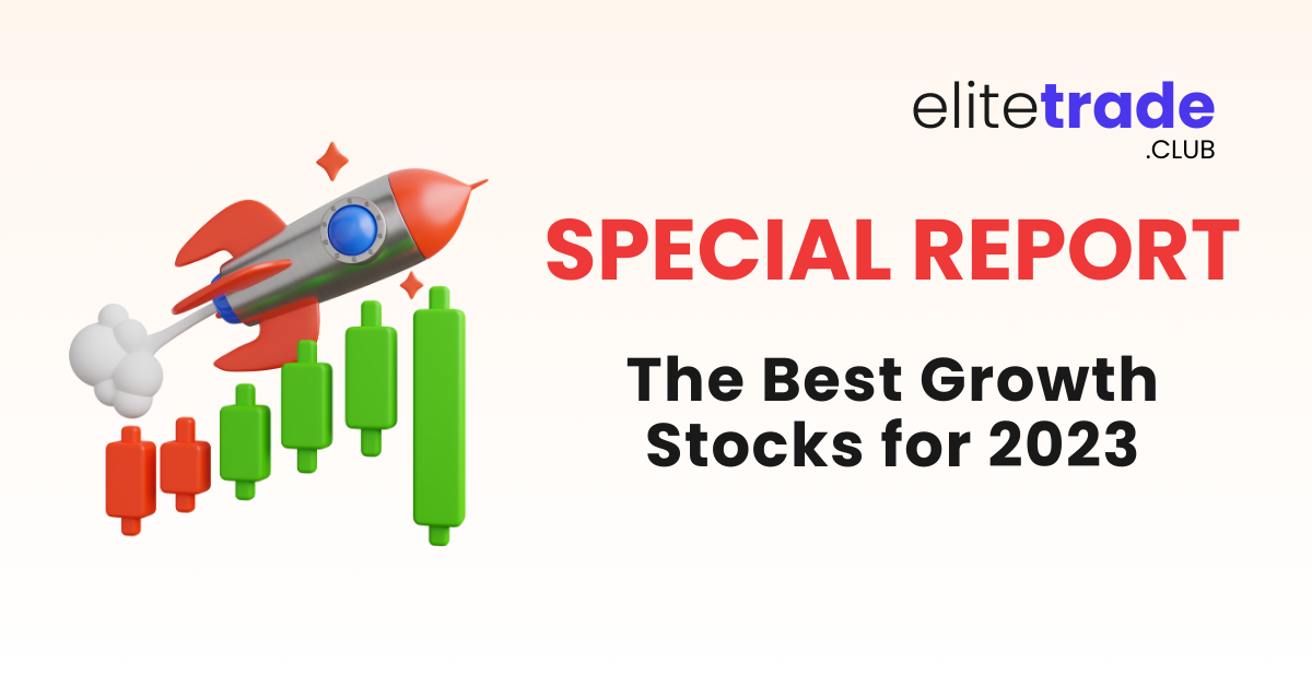 The Best Growth Stocks for 2023 🚀