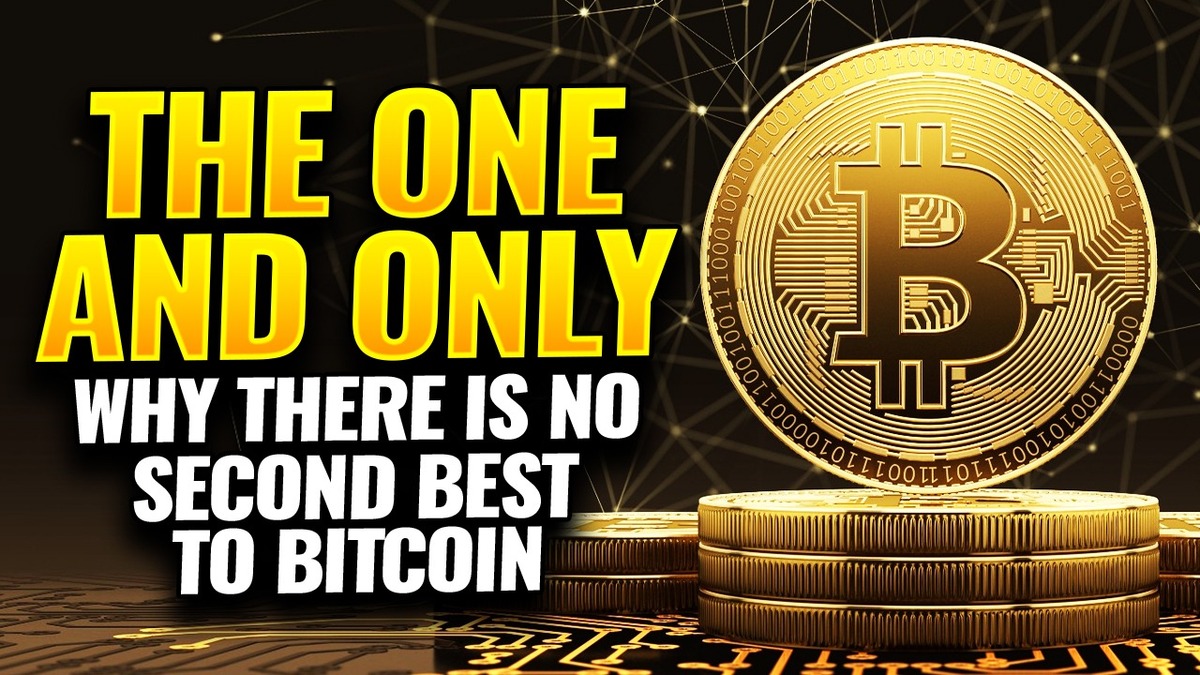 The One and Only:  Why There is No Second Best to Bitcoin