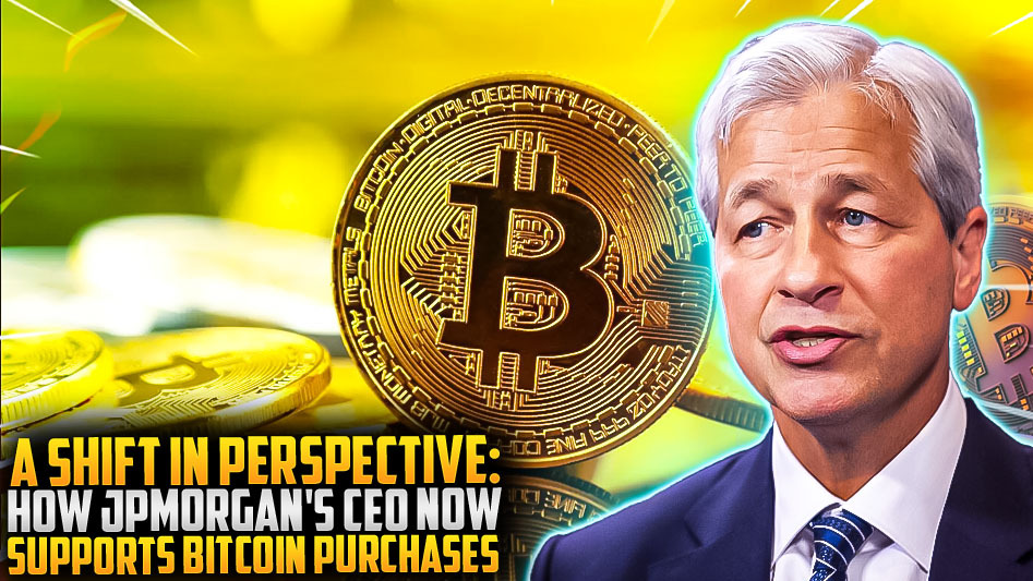 A Shift in Perspective: How JPMorgan's CEO Now Supports Bitcoin Purchases