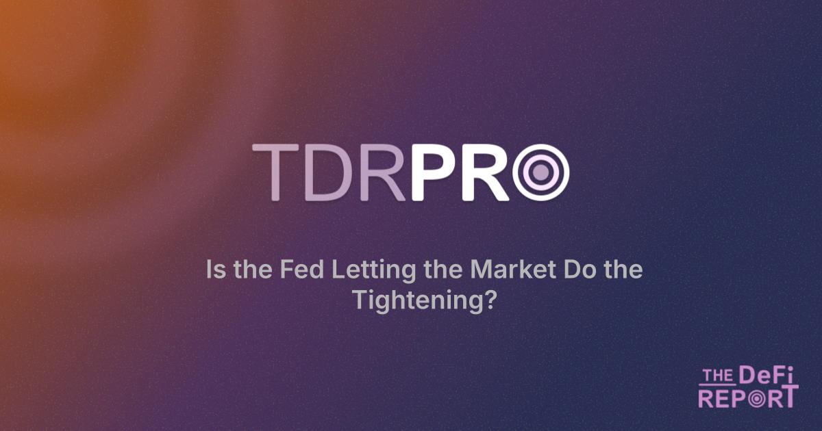 Is the Fed Letting the Market Do the Tightening? 