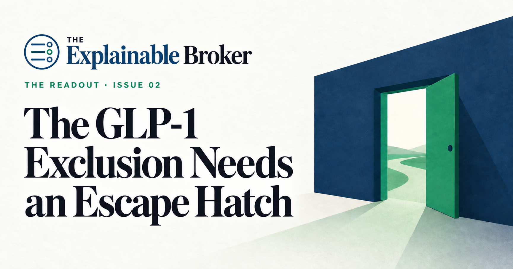 Issue 02: The GLP-1 Exclusion Needs an Escape Hatch. A green doorway opens through a navy wall.