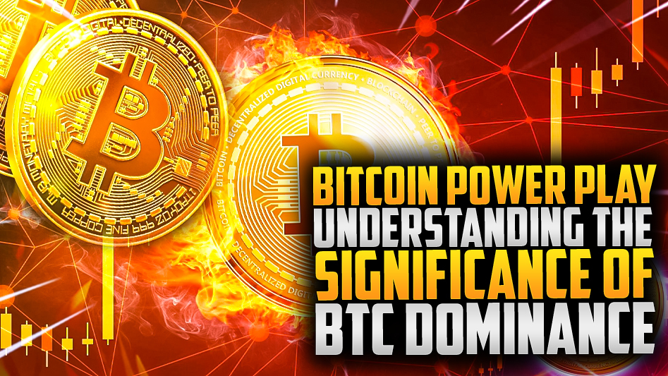 Bitcoin Power Play: Understanding the Significance of BTC Dominance