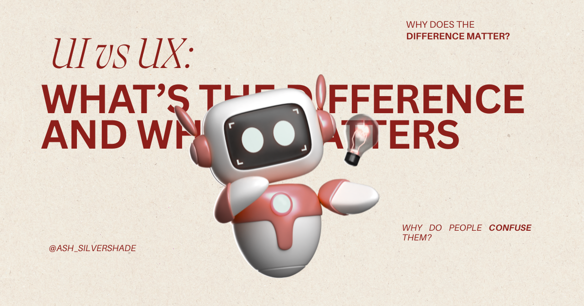 UI vs UX: What’s the Difference and Why It Matters