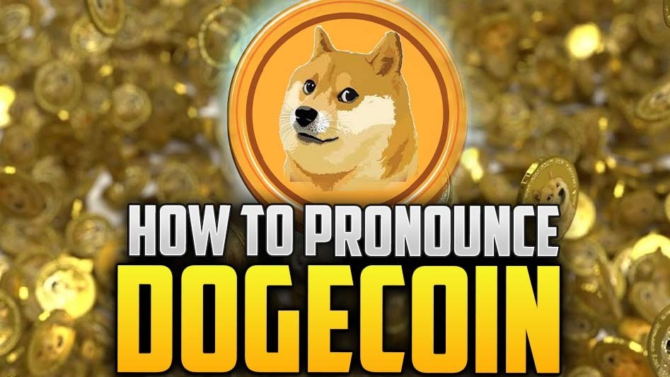 How To Pronounce Dogecoin
