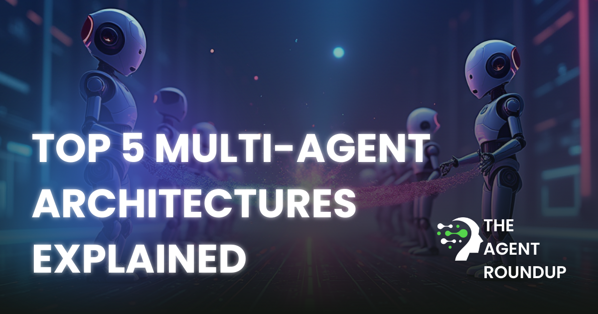 👾 Multi-Agent Architectures: 5 Key Designs for AI Systems