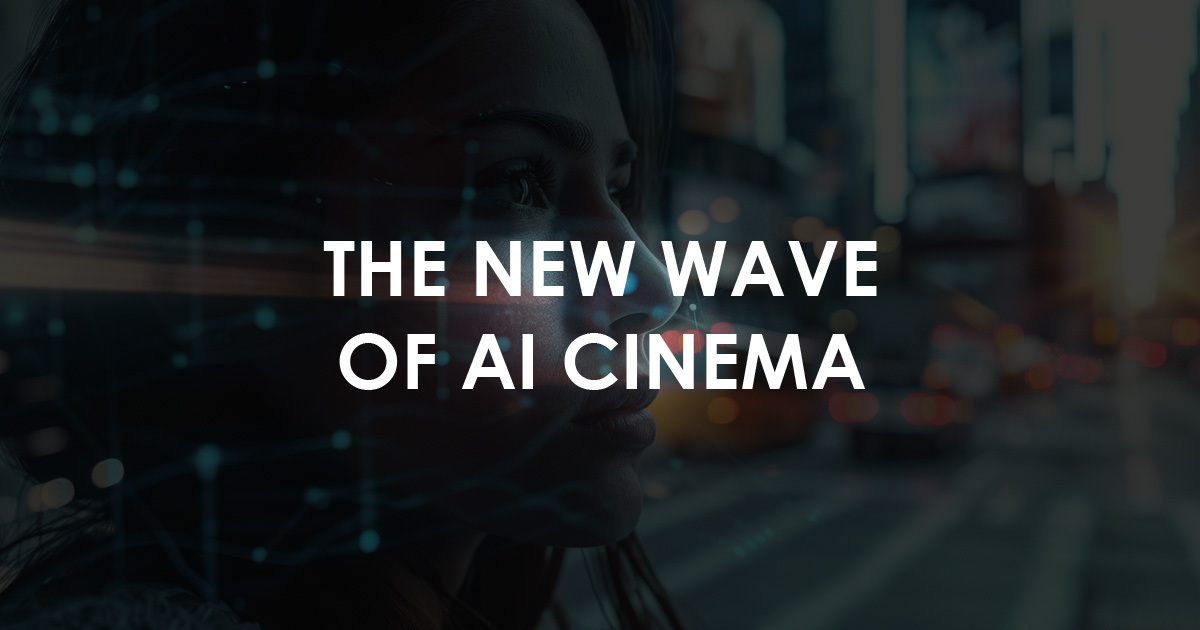 The New Wave of AI Cinema