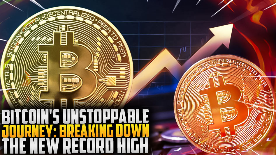 Bitcoin's Unstoppable Journey: Breaking Down the New Record High