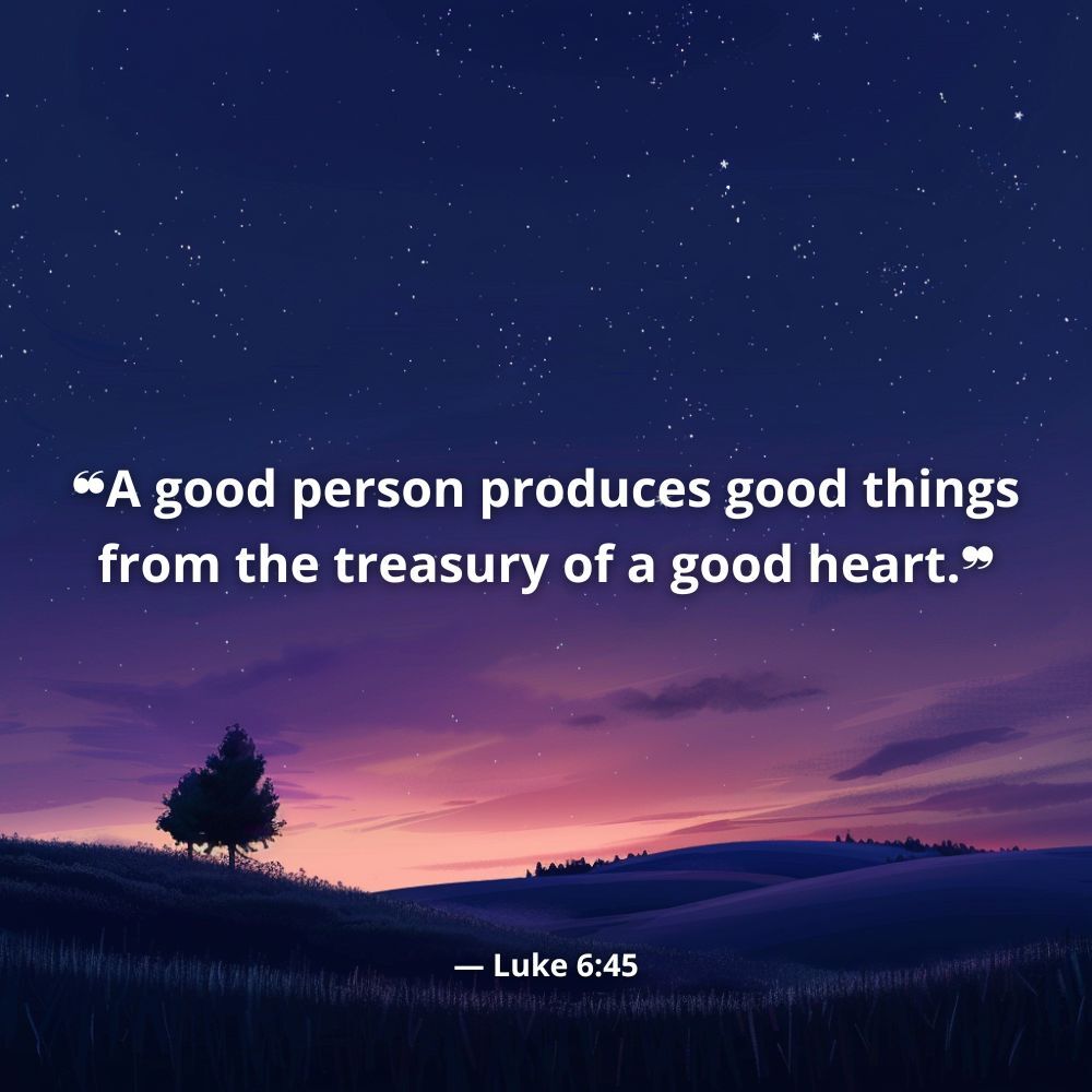 Verse Of The Day Luke 6 45 verse of the day luke 6 45