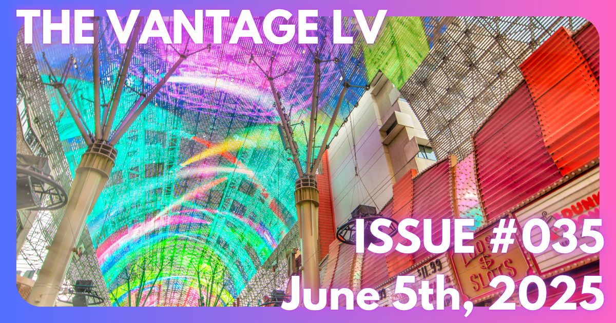 Issue #035 - 6/5/25 - Theater, Raves & Jazz: Vegas Nightlife Unleashed