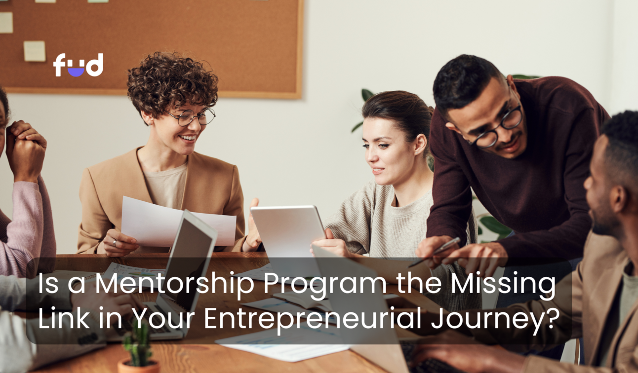 Is a Mentorship Program the Missing Link in Your Entrepreneurial Journey?