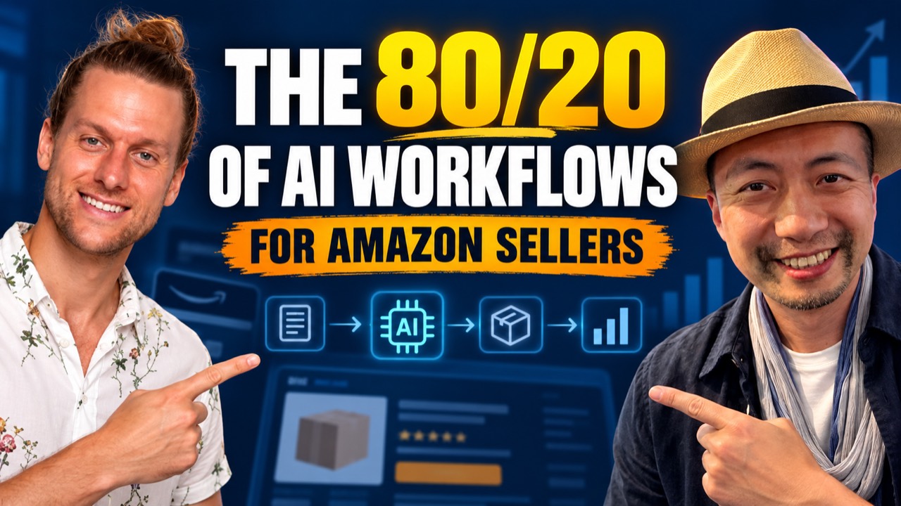Chris Rawlings and Gary Huang: The 80/20 of AI Workflows for Amazon Sellers