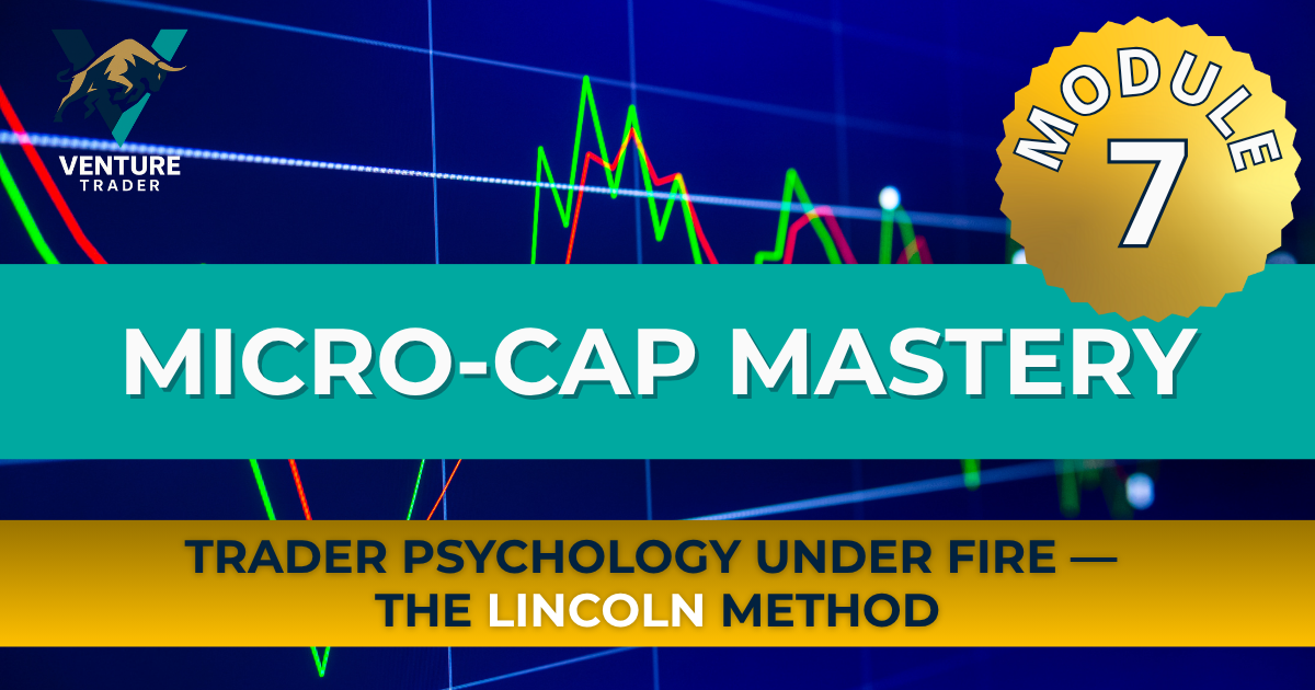 Module 7 — Trader Psychology Under Fire: The Lincoln Method