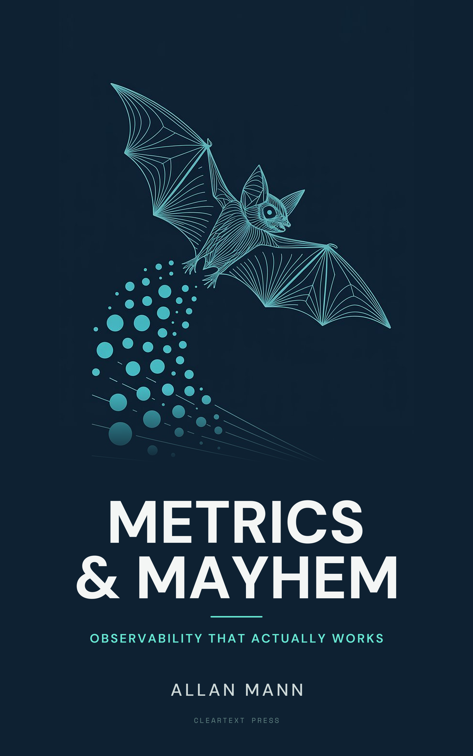 Metrics & Mayhem: A CTO's Guide to Observability That Actually Works - book cover
