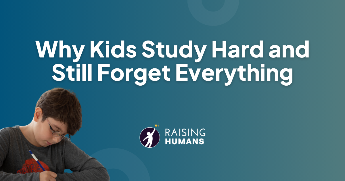 Why Kids Study Hard and Still Forget Everything