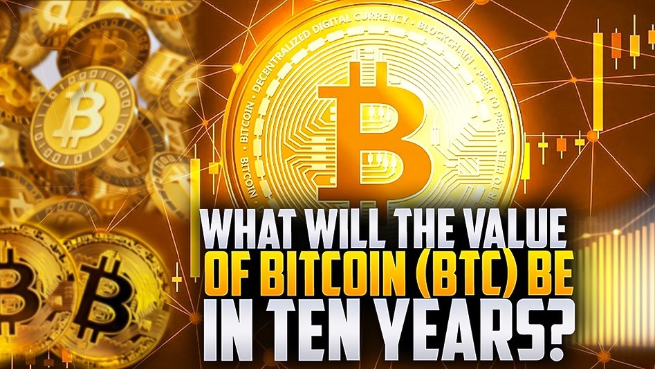 What Will the Value of Bitcoin (BTC) Be in Ten Years?