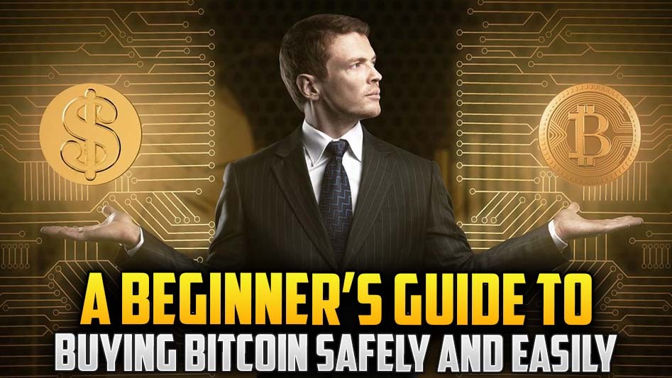 A Beginner’s Guide to Buying Bitcoin Safely and Easily