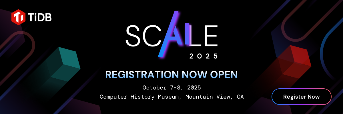 AI, Data Infrastructure & Scale: Don’t miss TiDB SCaiLE 2025!