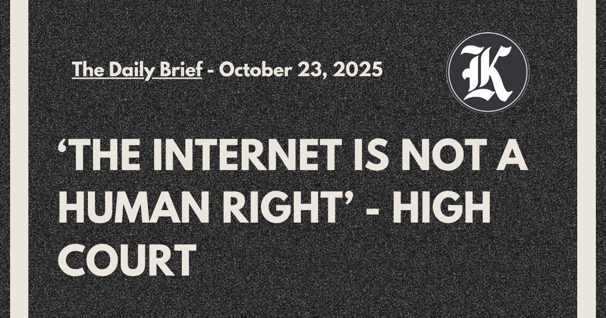 ‘The Internet is Not a Human Right’ - High Court
