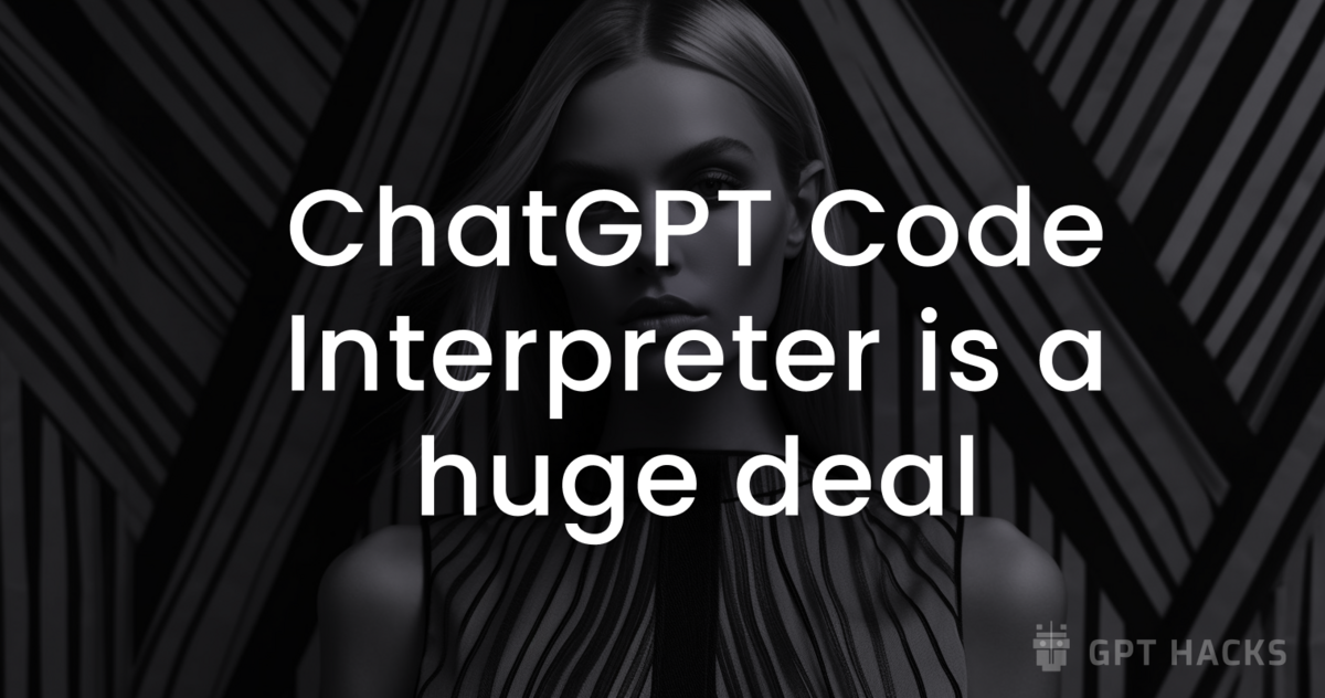 🤖 ChatGPT Code Interpreter is a huge deal