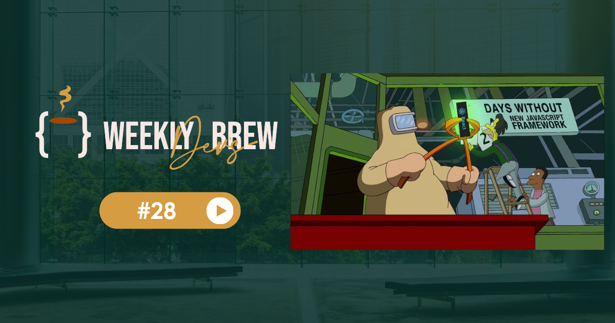 THE WEEKLY DEV'S BREW #28 ☕
