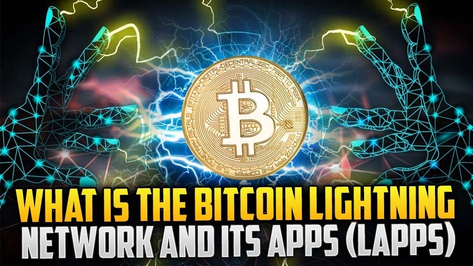 What Is The Bitcoin Lightning Network And Its Apps (LAPPs)