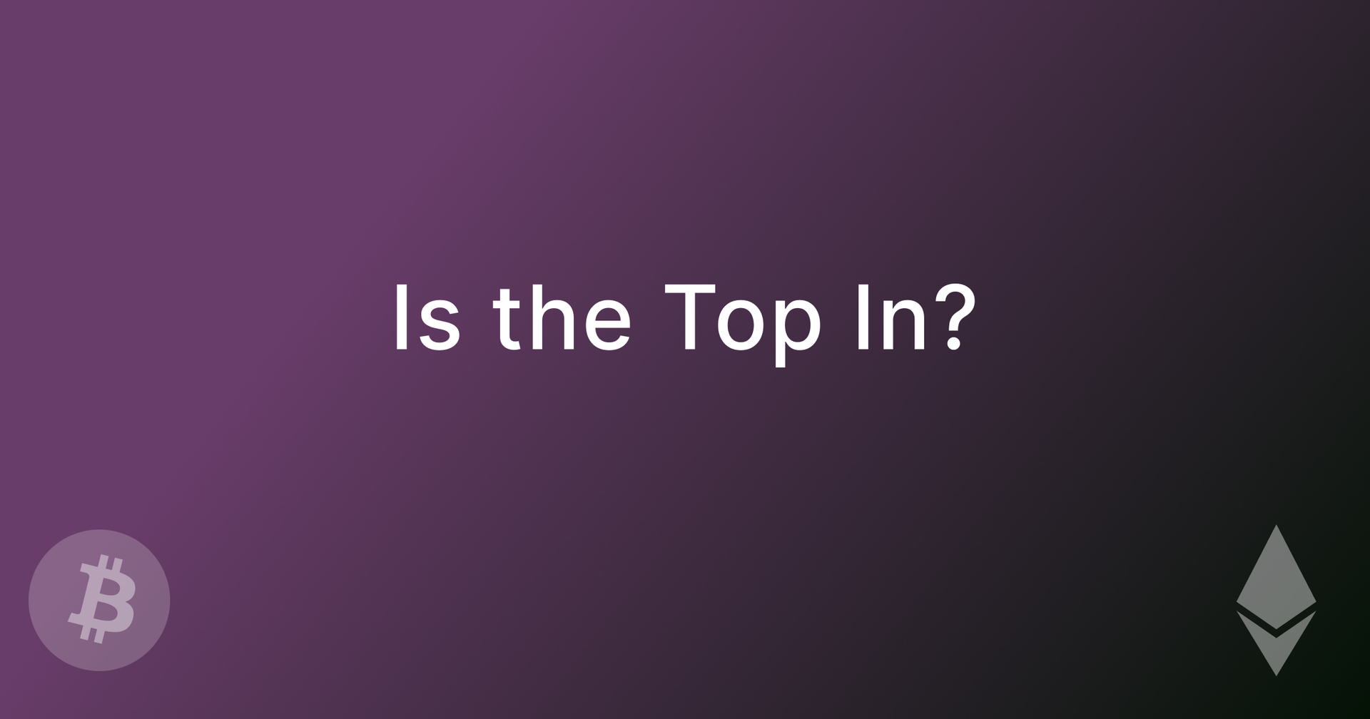 Is the Top In? 